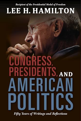Congress, Presidents, and American Politics: Fifty Years of Writings and Reflections