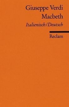 Macbeth: Ital./Dt: Melodrama in vier Akten. Textbuch Italienisch / Deutsch