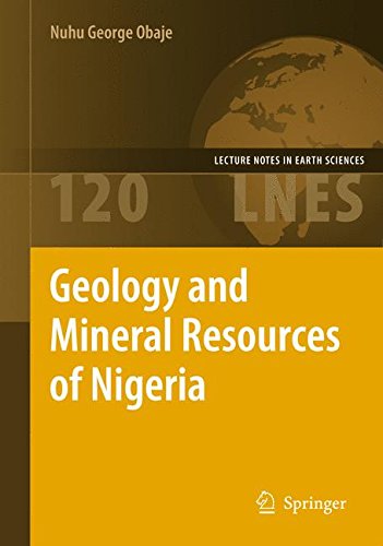 Geology and Mineral Resources of Nigeria (Lecture Notes in Earth Sciences)