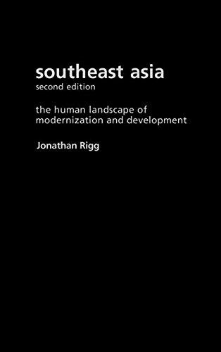 Southeast Asia: The Human Landscape of Modernization and Development: The Human Landscape of Modernisation and Development