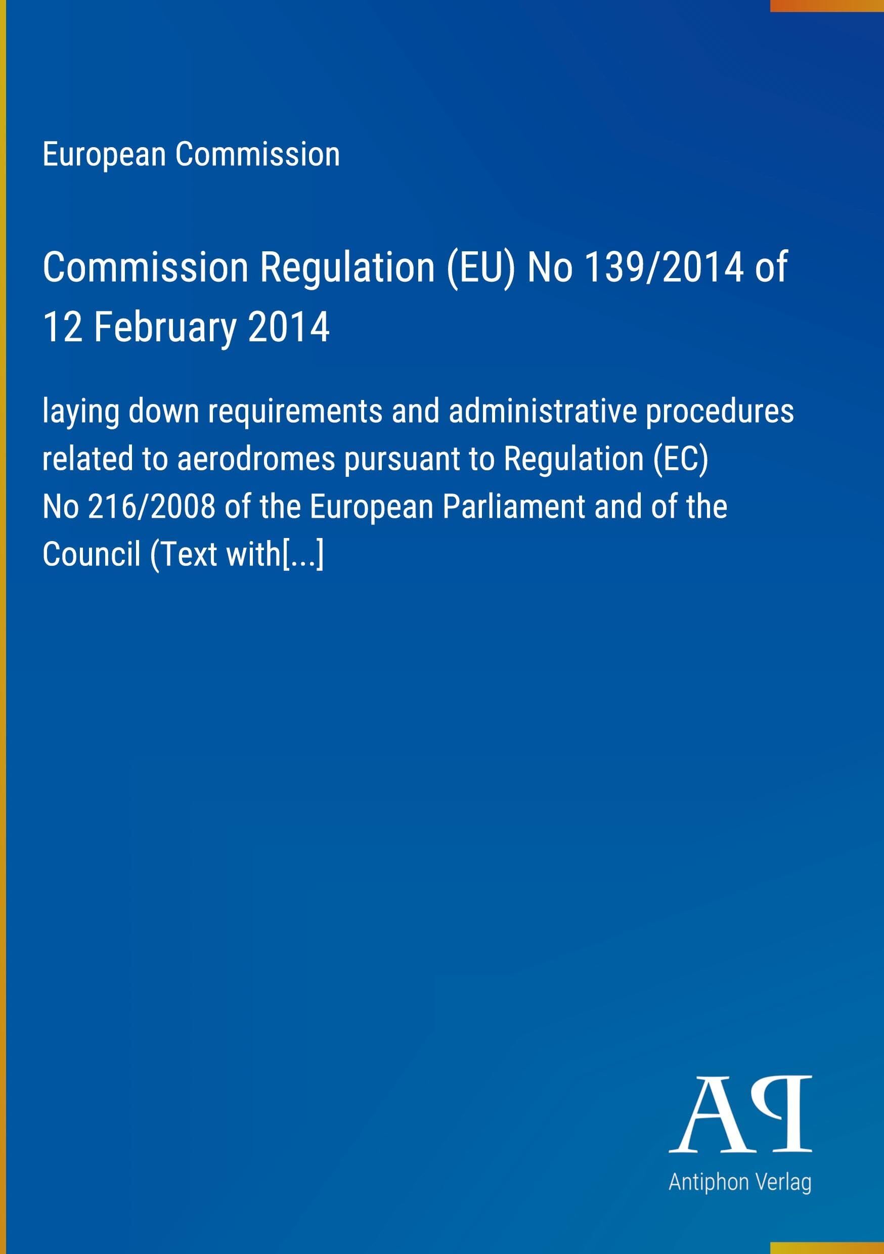 Commission Regulation (EU) No 139/2014 of 12 February 2014