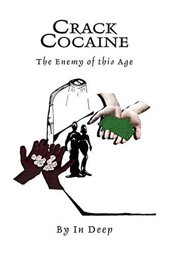 Crack Cocaine: The Enemy of this Age