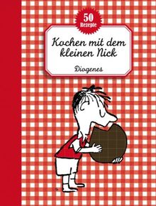 Kochen mit dem kleinen Nick: Ein Kinderkochbuch