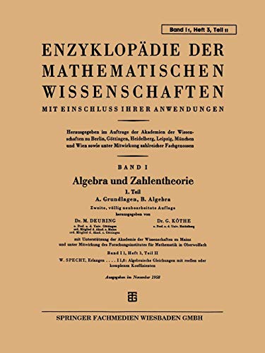 Enzyklopädie der Mathematischen Wissenschaften mit Einschluss Ihrer Anwendungen: Band I: Algebra Und Zahlentheorie (German Edition)