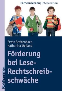 Förderung bei Lese-Rechtschreibschwäche (Fordern Lernen)