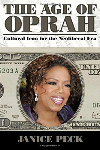 Age of Oprah: Cultural Icon for the Neoliberal Era (Media and Power)