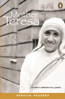 Mother Teresa. Level 1 (300 Grundwörter). Klasse 5 (Lernmaterialien) (Penguin Readers (Graded Readers))