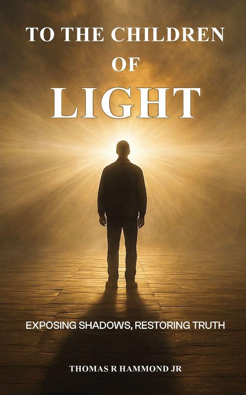 TO THE CHILDREN OF LIGHT