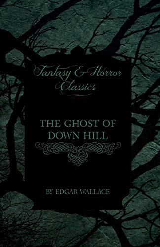 The Ghost of Down Hill (Fantasy and Horror Classics)