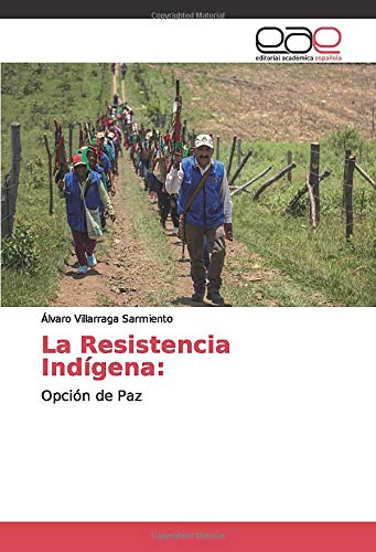 La Resistencia Indígena:: Opción de Paz