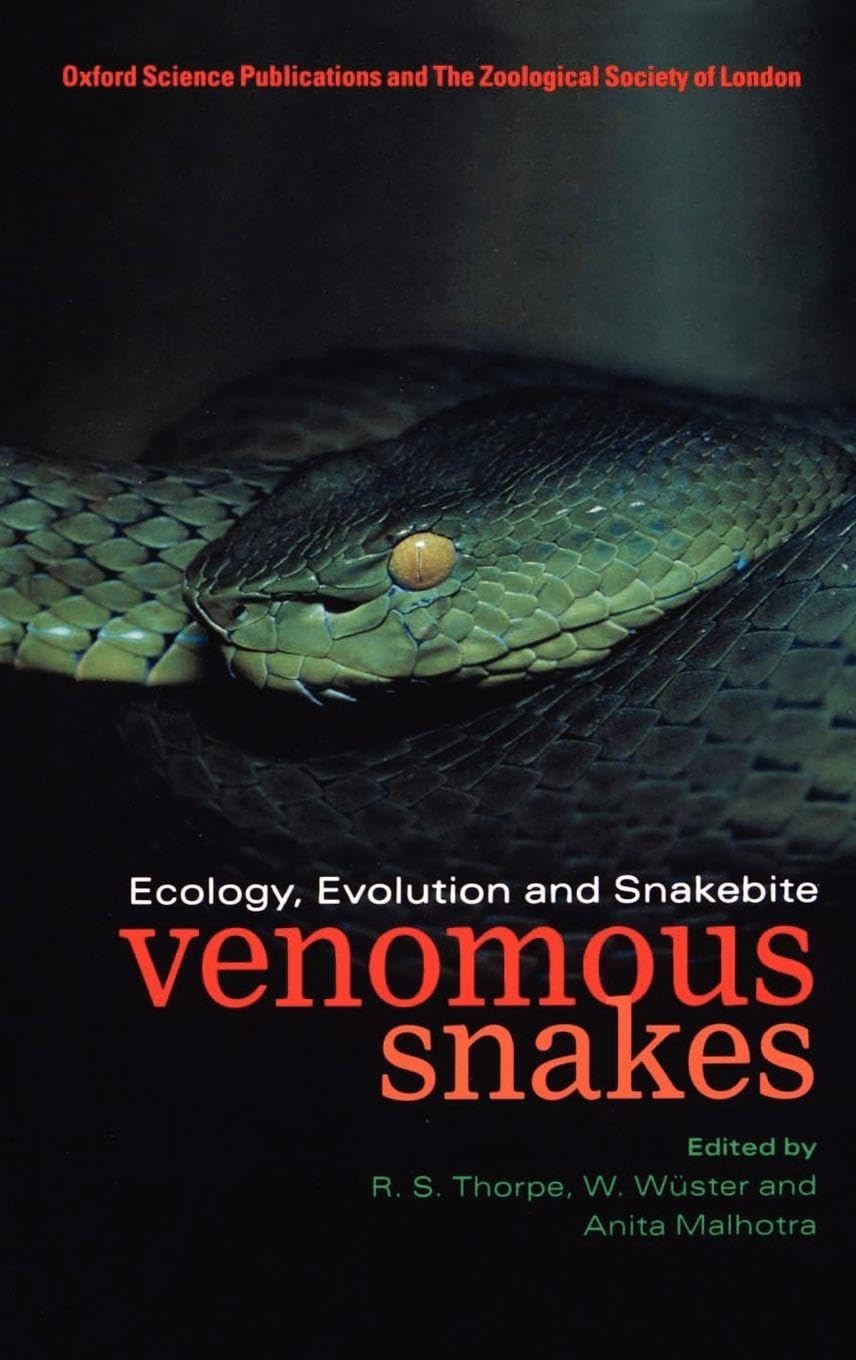 Venomous Snakes: Ecology, Evolution, and Snakebite (SYMPOSIA OF THE ZOOLOGICAL SOCIETY OF LONDON, Band 70)
