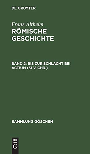 Bis zur Schlacht bei Actium (31 v. Chr.) (Sammlung Göschen, 677, Band 677)