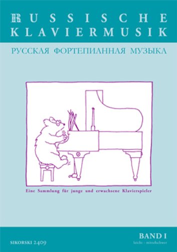 Russische Klaviermusik: Eine Sammlung für junge und erwachsene Klavierspieler. Bd I: leicht - mittelschwer
