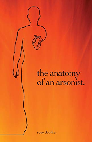 the anatomy of an arsonist.