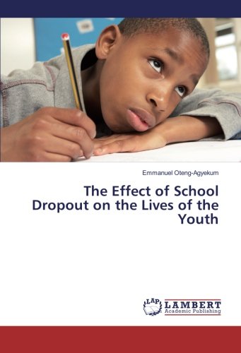 The Effect of School Dropout on the Lives of the Youth