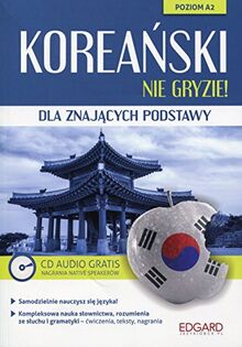 Koreanski nie gryzie! dla znajacych podstawy + CD: Poziom A2