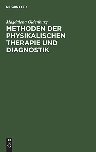 Methoden der physikalischen Therapie und Diagnostik: Hilfsbuch für medizin.-techn. Assistentinnen: Hilfsbuch für medizinisch-technische Assistentinnen