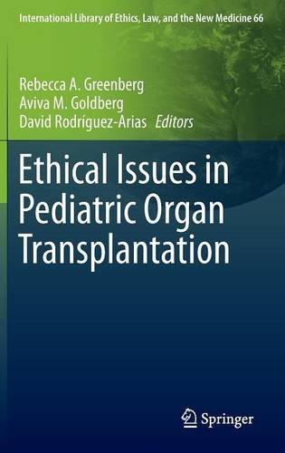 Ethical Issues in Pediatric Organ Transplantation (International Library of Ethics, Law, and the New Medicine)
