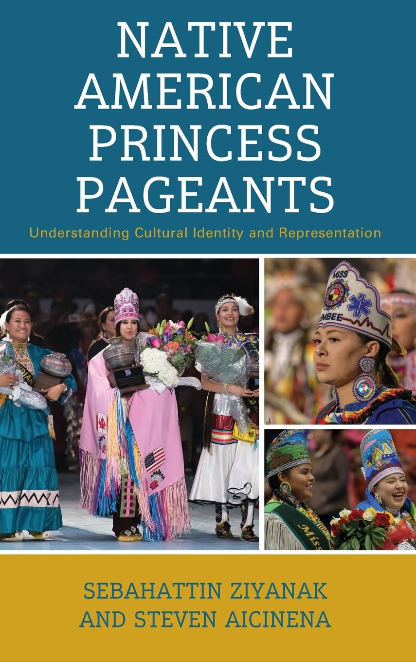Native American Princess Pageants: Understanding Cultural Identity and Representation