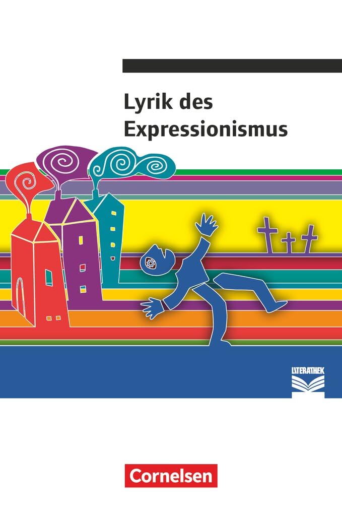 Cornelsen Literathek - Textausgaben: Lyrik des Expressionismus - Empfohlen für das 10.-13. Schuljahr - Textausgabe - Text - Erläuterungen - Materialien
