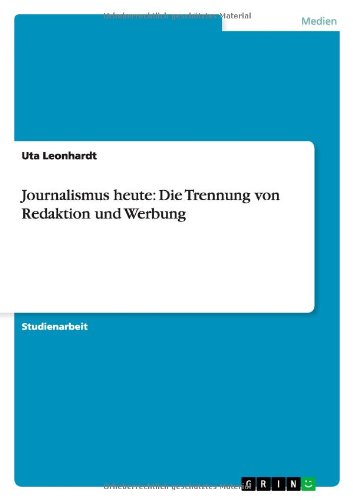 Journalismus heute: Die Trennung von Redaktion und Werbung