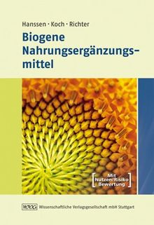 Biogene Nahrungserganzungsmittel Mit Nutzen Risiko Bewertung Von Hans Peter Hanssen
