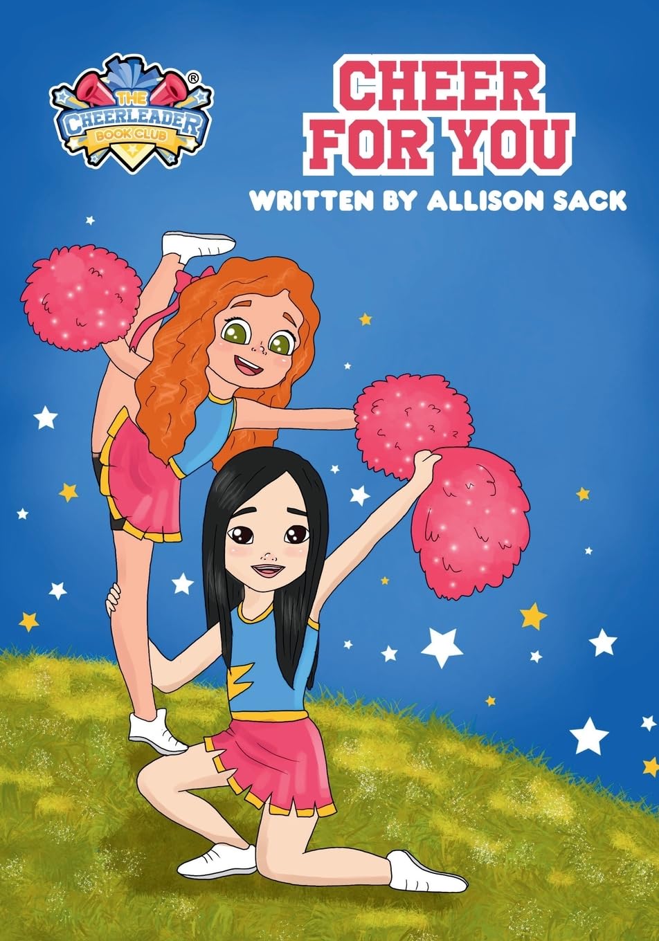 The Cheerleader Book Club: Cheer for You: Book 1 | Encouraging Kids through Cheerleading, Friendship, and Self-belief (The Cheerleader Book Club - Picture books for 4-8 years)