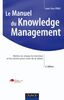 Le Manuel du Knowledge Management : Mettre en réseau les hommes et les saveurs pour créer de la valeur