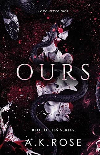 Rose, A. K. Ours (Blood Ties)