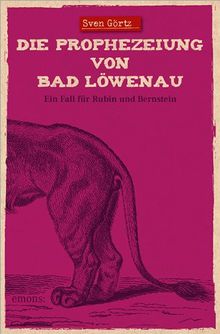 Die Prophezeiung von Bad Löwenau