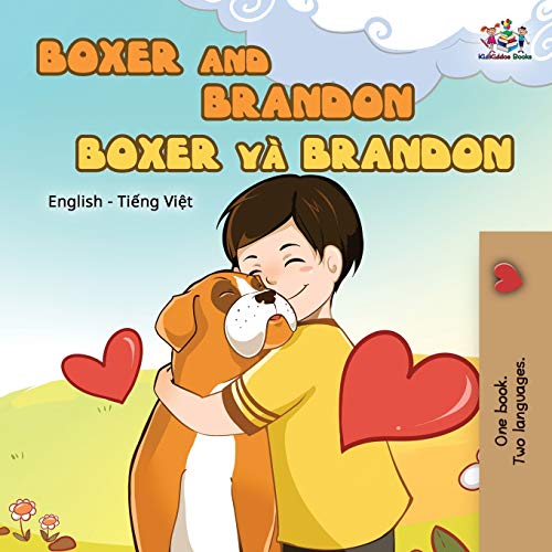 Boxer and Brandon (English Vietnamese Bilingual Book for Kids) (English Vietnamese Bilingual Collection)