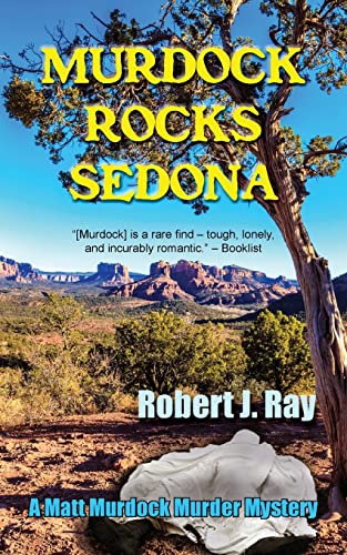Murdock Rocks Sedona (Matt Murdock Murder Mystery, Band 7)