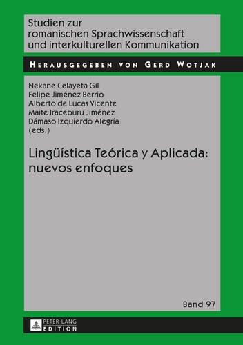 Lingüística Teórica y Aplicada: nuevos enfoques (Studien zur romanischen Sprachwissenschaft und interkulturellen Kommunikation)