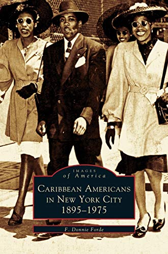Caribbean Americans in New York City: : 1895-1975