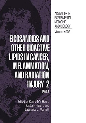 Eicosanoids and Other Bioactive Lipids in Cancer, Inflammation, and Radiation Injury 2: Part A (Advances in Experimental Medicine and Biology)