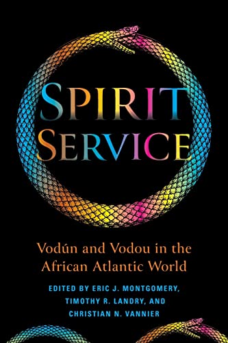 Spirit Service: Vodún and Vodou in the African Atlantic World