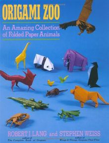 Origami Zoo: An Amazing Collection of Folded Paper Animals