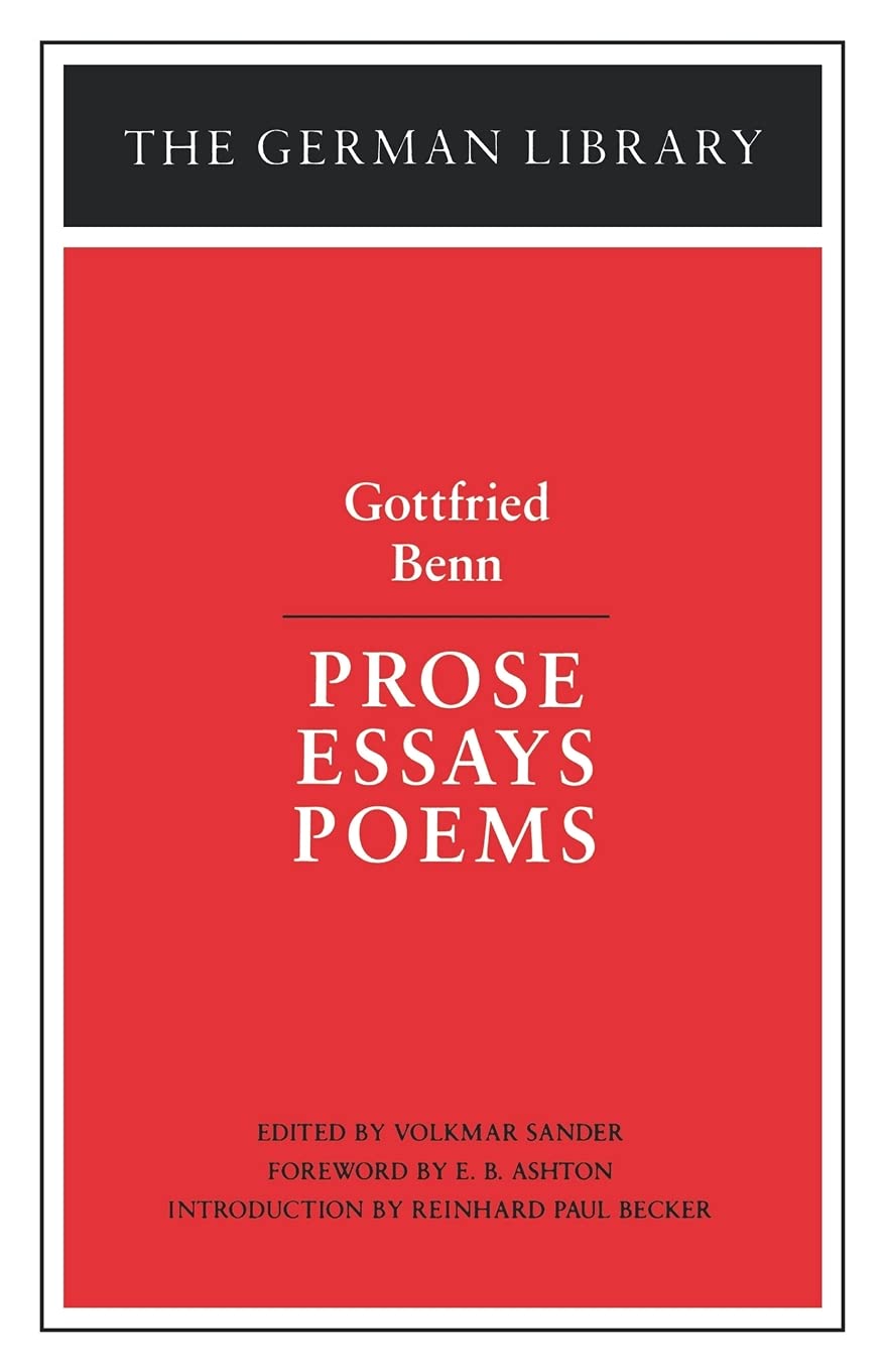 Prose, Essays, Poems: Gottfried Benn (German Library)