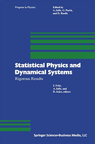 Statistical Physics and Dynamical Systems: Rigorous Results (Progress in Mathematical Physics) (Progress in Mathematical Physics, 10, Band 10)