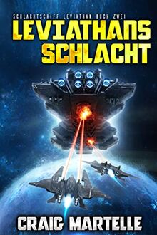 Leviathans Schlacht: Military Science Fiction (Schlachtschiff Leviathan - Band 2)