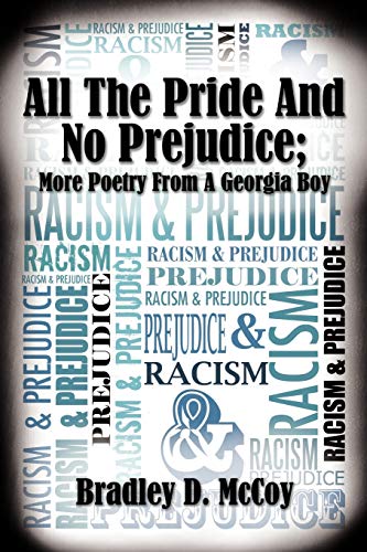 All The Pride and No Prejudice;: More Poetry From A Georgia Boy