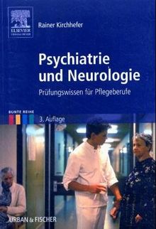 Krankheitslehre Psychiatrie und Neurologie. Prüfungswissen für Pflegeberufe