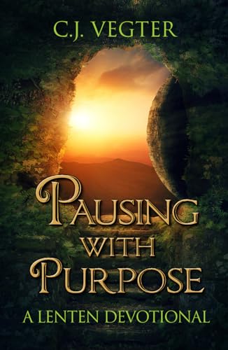 Pausing with Purpose: A Lenten Devotional
