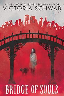 BRIDGE OF SOULS (CITY OF GHOST: Volume 3 (City of Ghosts, 3)