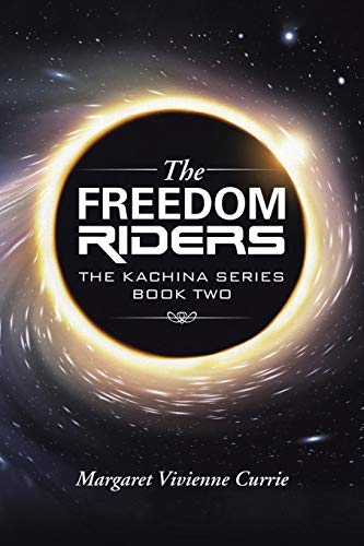 The Freedom Riders: The Kachina Series Book Two