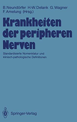 Krankheiten der peripheren Nerven: Standardisierte Nomenklatur und klinisch-pathologische Definitionen
