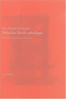 Refonder l'école catholique