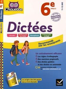 Dictées 6e, cycle 3, 11-12 ans : nouveau programme