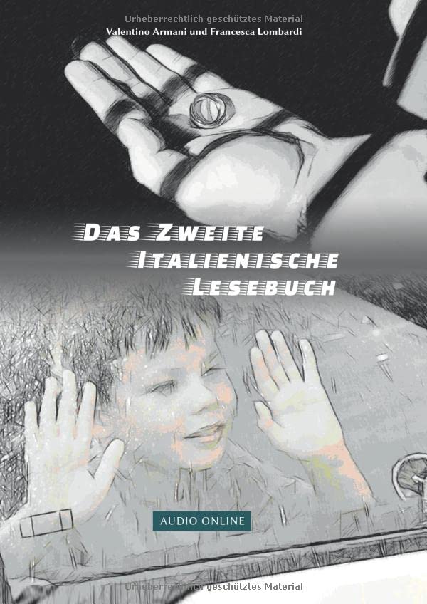 Das Zweite Italienische Lesebuch: Zweisprachig mit Italienisch-deutscher Übersetzung Stufen A2 und B1 (Gestufte Italienische Lesebücher)