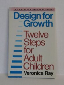 Design for Growth: Twelve Steps for Adult Children (Hazelden Recovery Series)